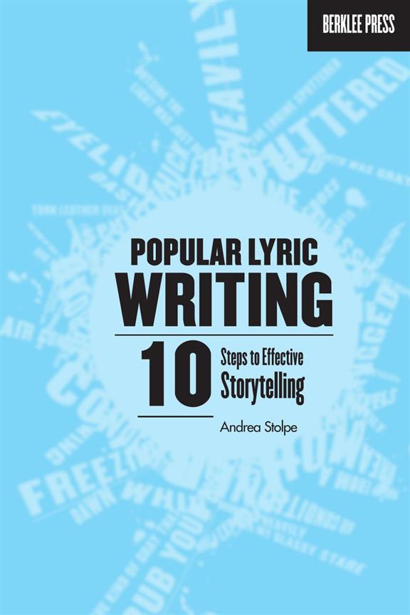 Popular Lyric Writing - 10 Steps To Effective Storytelling