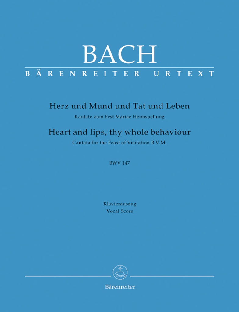 Heart and lips, thy whole behaviour, BWV.147 (Vocal score)