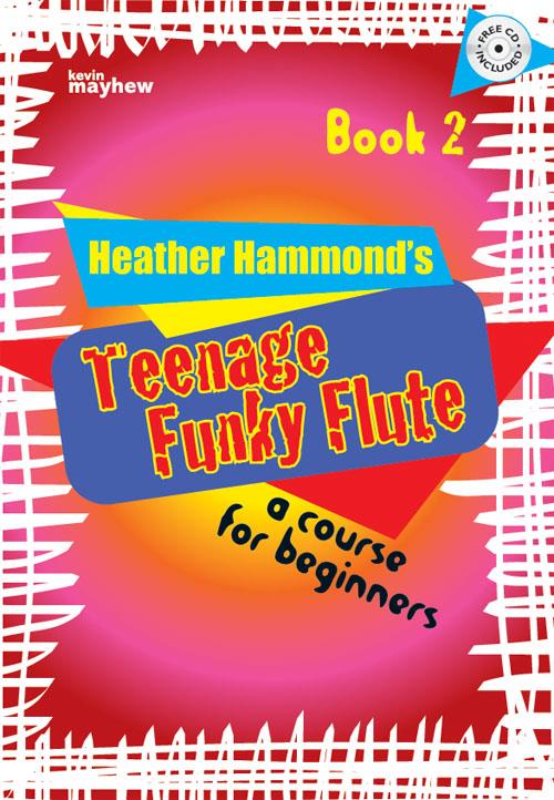 Teenage Funky Flute - Book 2 (A course for beginners)