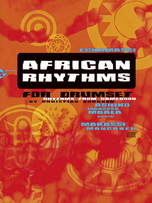 African Rhythms for Drumset (Rhythms from Cameroon)