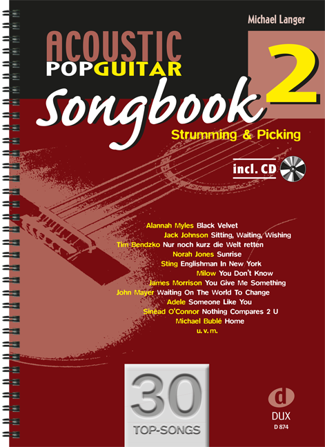 Acoustic Pop Guitar Songbook - Vol.2: Strumming and picking