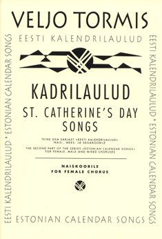 Kadrilaulud (St. Catherine's Day's Songs)