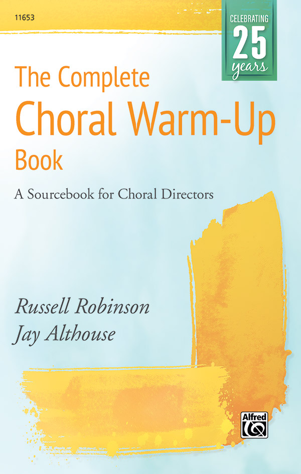 The Complete Choral Warm-up Book