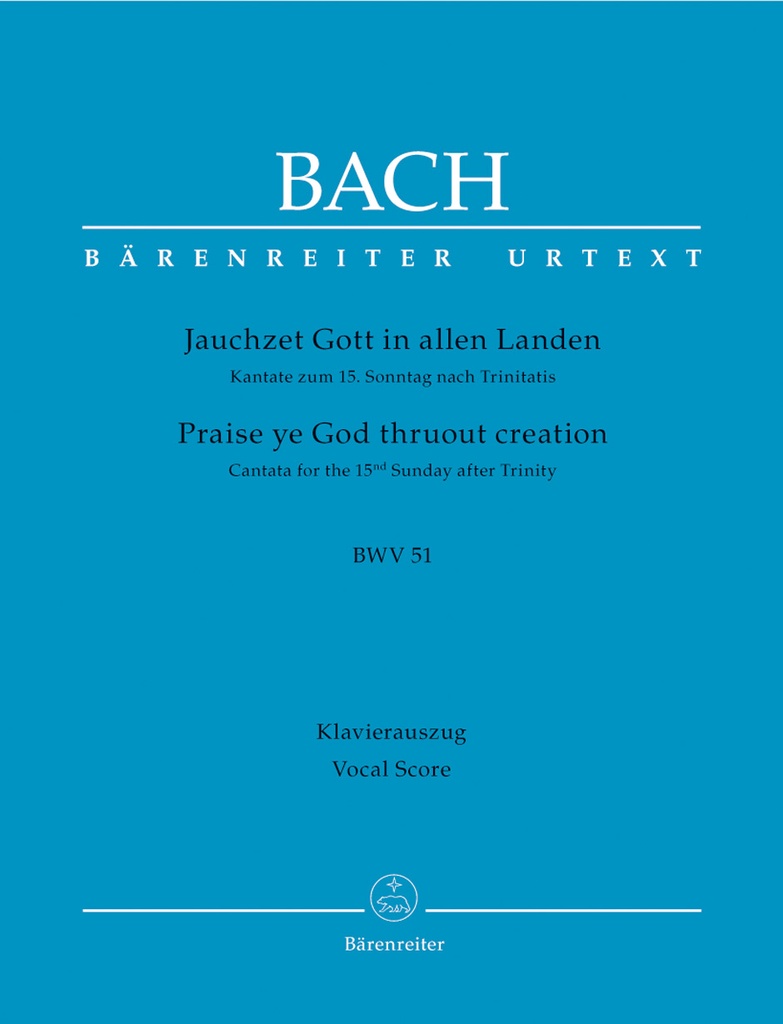 Praise ye God thruout creation, BWV.51 (Vocal Score)