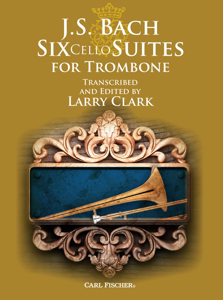 6 Cello Suites (for Trombone)