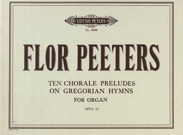 30 Choralvorspiele über Gregorianische Hymnen, Op.75/1 - 10