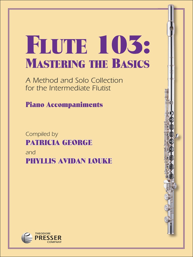 Flute 103: Mastering The Basics (Piano beg.)