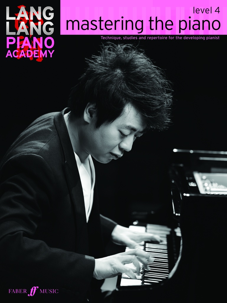 Lang Lang Piano Academy : Mastering the Piano - Level 4