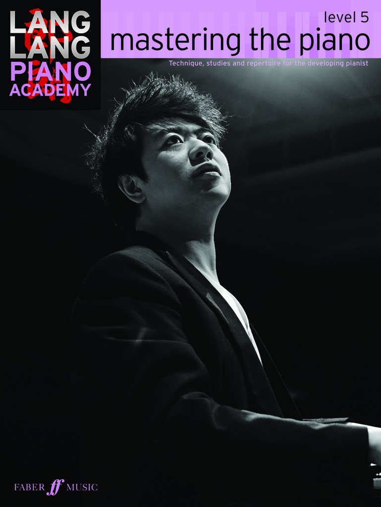 Lang Lang Piano Academy : Mastering the Piano - Level 5