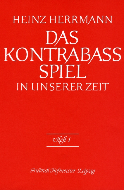 Das Kontrabass-Spiel in Unserer Zeit - Vol.1