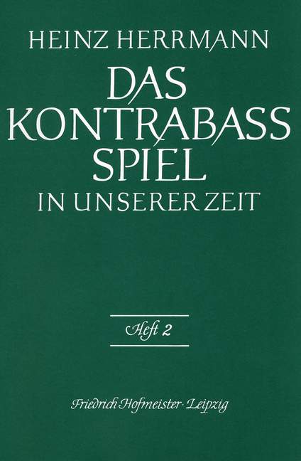 Das Kontrabass-Spiel in Unserer Zeit - Vol.2