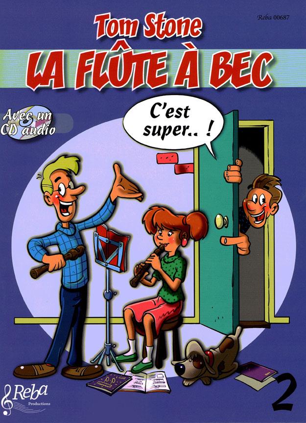 Le flûte à bec, C'est super..!