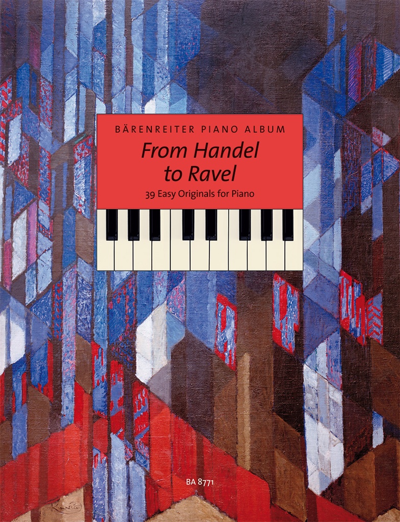 Baerenreiter Piano Album : From Haendel to Ravel