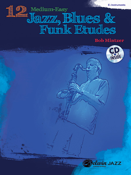 12 Medium Easy Jazz, Blues & Funk Etudes (Eb Instruments)