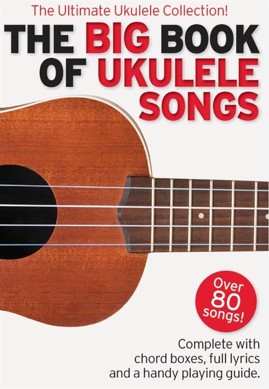 The Big Book Of Ukulele Songs