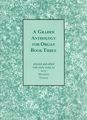 A Graded Anthology of organ music - Vol.3