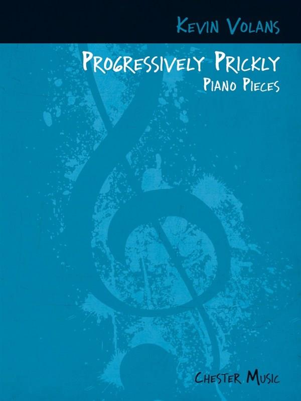 Progessively Prickly Piano Pieces