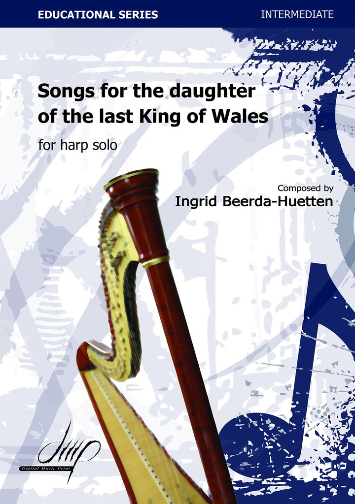 Songs for the Daughter of the Last King of Wales