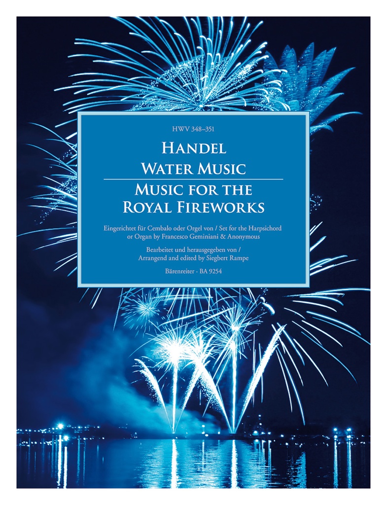 Water Music / Music for the Royal Fireworks, HWV.348-351