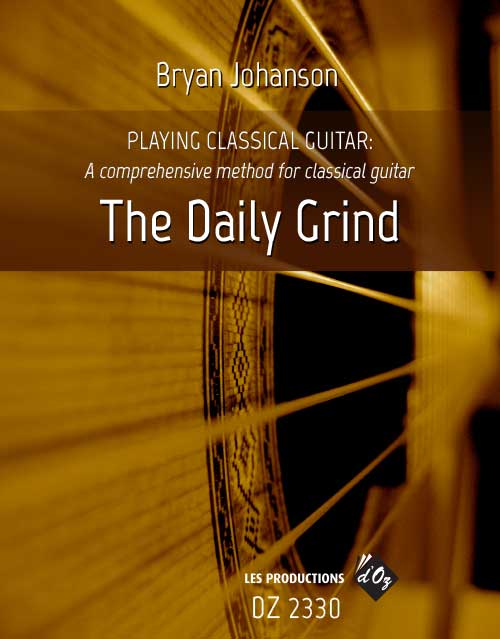 The Daily Grind: A Comprehensive Method for Classical Guitar