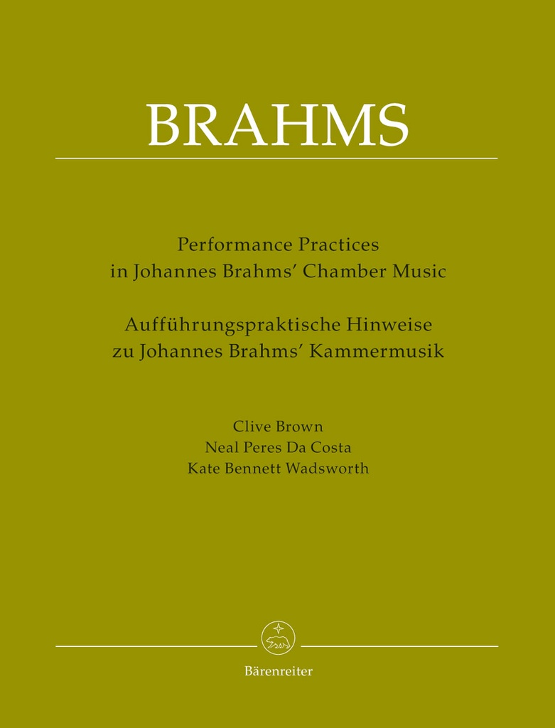 Performing Practices in Johannes Brahms' Chamber Music