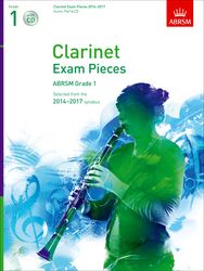 Clarinet Exam Pieces 2014-2017 - Grade 1 (Score, part & CD)