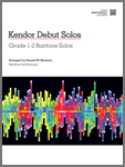 Kendor Debut Solos Grade 1-2 Baritone BC Solos