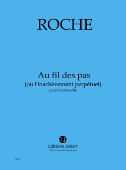 Au fil des pas (ou l'inachèvement perpétuel)